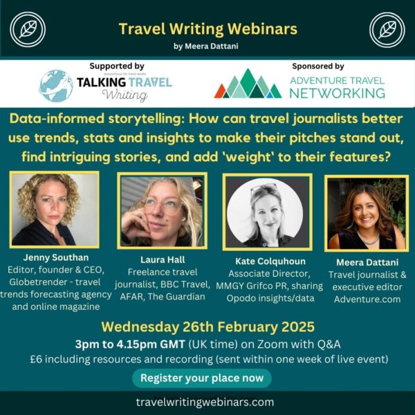 Data-informed storytelling: How can travel journalists better use trends, stats and insights to inform their ideas, pitches and features?