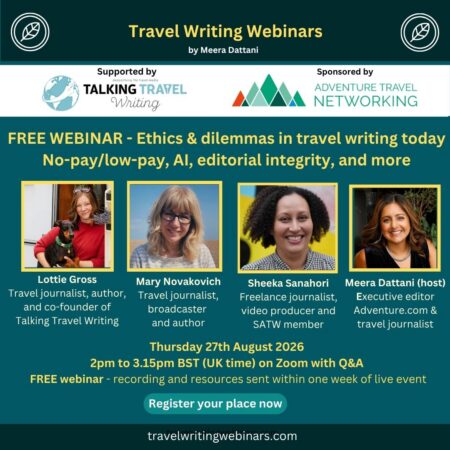Graphic for a webinar called 'Ethics and dilemmas in travel writing today: No-pay/low-pay, AI, editorial integrity, conflict of interest and more' showing four panellists and details of the event.