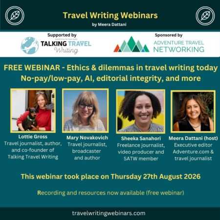 Graphic for a webinar called 'Ethics and dilemmas in travel writing today: No-pay/low-pay, AI, editorial integrity, conflict of interest and more' showing four panellists and details of the event.