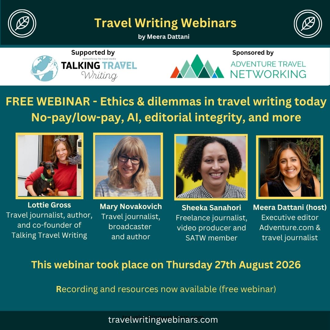 Graphic for a webinar called 'Ethics and dilemmas in travel writing today: No-pay/low-pay, AI, editorial integrity, conflict of interest and more' showing four panellists and details of the event.